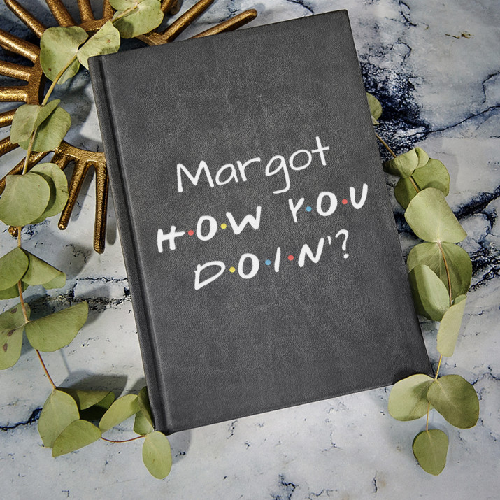 How you doin`? - Notizbuch A5 mit Aufdruck